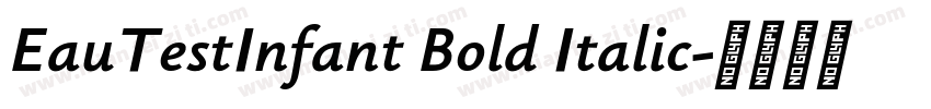 EauTestInfant Bold Italic字体转换